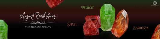 August Birthstones Spinel, Peridot, and Sardonyx,The Trio of Beauty. Image showcases vibrant red Spinel, lush green Peridot, and warm orange Sardonyx gemstones against a a dark background.