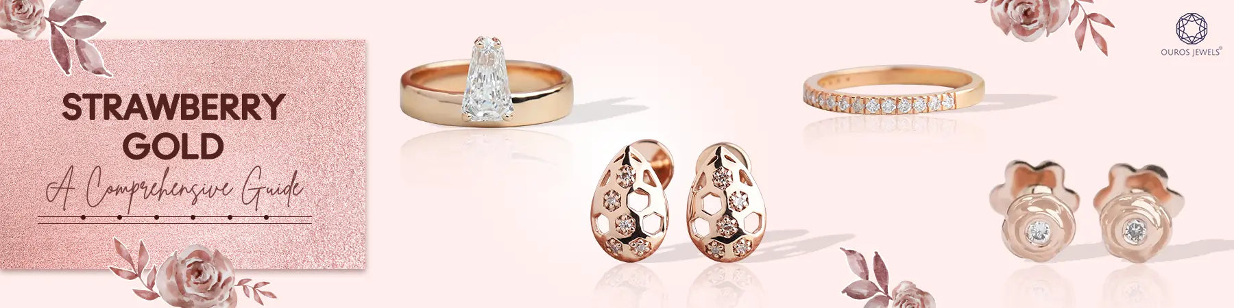 Strawberry Gold jewelry - A Comprehensive Guide - Ouros Jewels